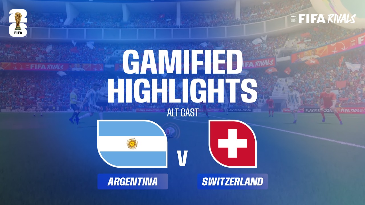 Alt Cast Highlights: Argentina v Switzerland | FIFA World Cup 2026™